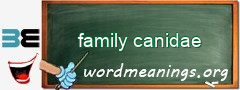 WordMeaning blackboard for family canidae